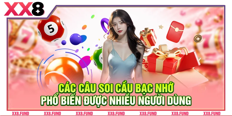 Các cầu soi cầu bạc nhớ phổ biến được nhiều người dùng